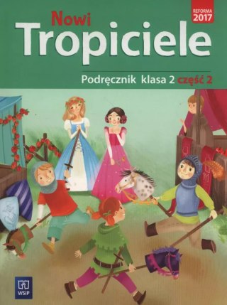 Nowi Tropiciele. Podręcznik. Klasa 2. Część 2, wydanie 2