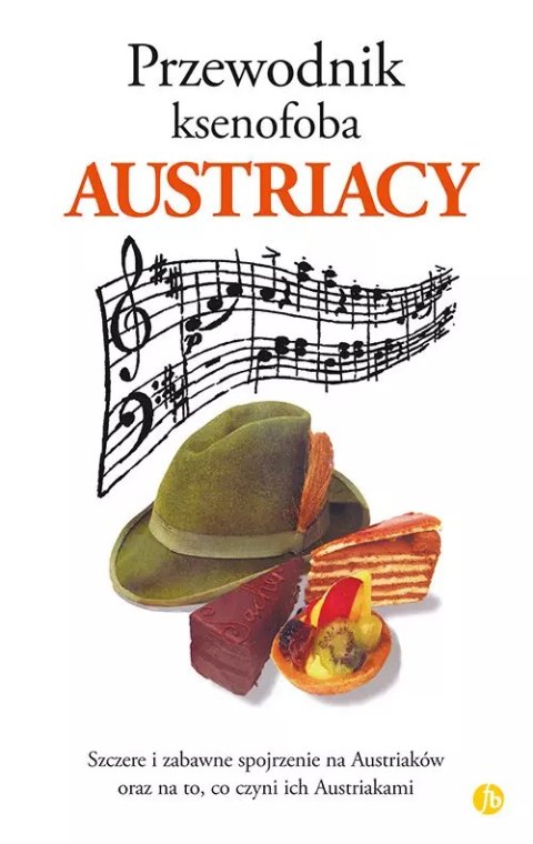 Przewodnik ksenofoba. Austriacy Przewodnik ksenofoba. Austriacy
