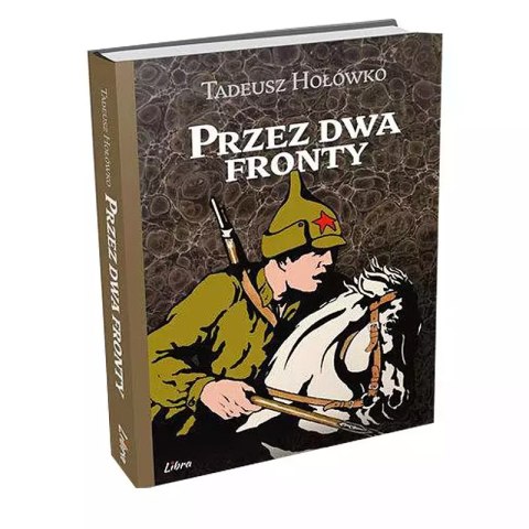 Przez dwa fronty Przez dwa fronty