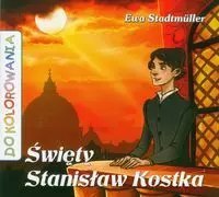 Święty Stanisław Kostka Święty Stanisław Kostka