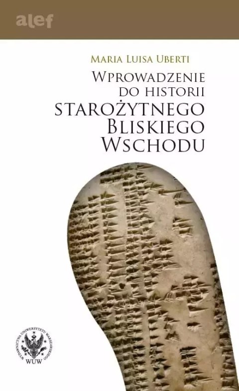 Wprowadzenie do historii Starożytnego Bliskiego Wschodu Wprowadzenie do historii Starożytnego Bliskiego Wschodu