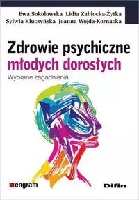Zdrowie psychiczne młodych dorosłych Zdrowie psychiczne młodych dorosłych