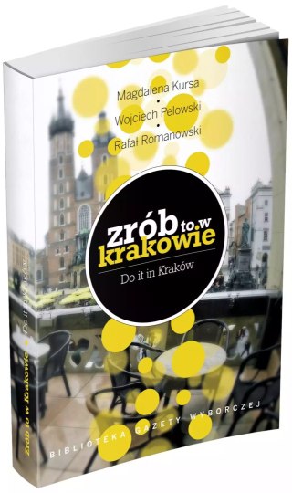 Zrób to w Krakowie