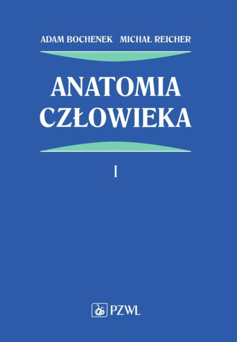 Anatomia człowieka. Tom 1 Anatomia człowieka. Tom 1