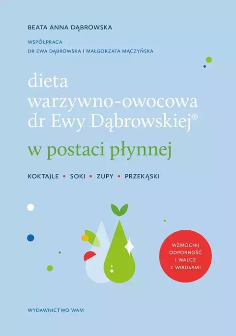 Dieta warzywno-owocowa dr Ewy Dąbrowskiej w postaci płynnej Dieta warzywno-owocowa dr Ewy Dąbrowskiej w postaci płynnej