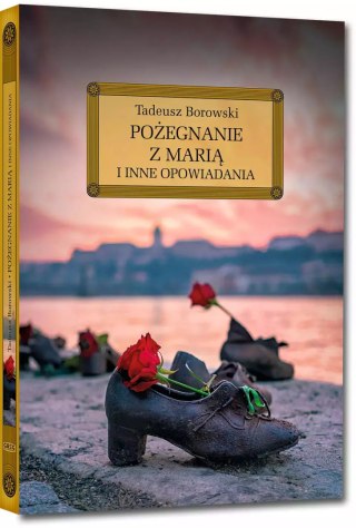 Pożegnanie z Marią i inne opowiadania (wydanie z opracowaniem i streszczeniem)