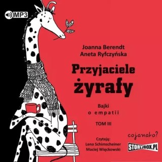 Przyjaciele żyrafy. Bajki o empatii. Tom 3. Audiobook