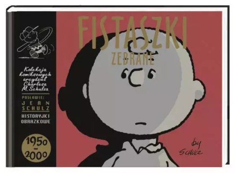 Fistaszki zebrane 1950-2000 Fistaszki zebrane 1950-2000