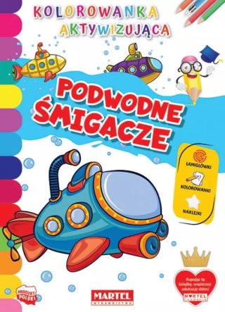 Kolorowanka aktywizująca z naklejkami. Podwodne śmigacze