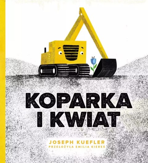 Koparka i kwiat Koparka i kwiat