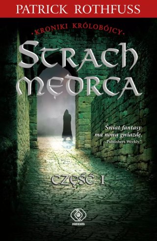 Kroniki królobójcy. Tom 2. Strach mędrca. Część 1