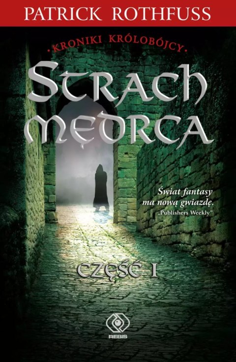 Kroniki królobójcy. Tom 2. Strach mędrca. Część 1 Kroniki królobójcy. Tom 2. Strach mędrca. Część 1