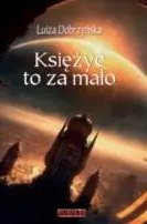 Księżyc to za mało Księżyc to za mało