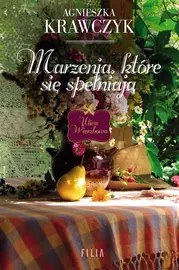 Marzenia, które się spełniają Marzenia, które się spełniają