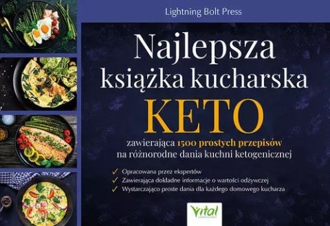 Najlepsza książka kucharska KETO zawierająca 1500 prostych przepisów na różnorodne dania kuchni ketogenicznej Najlepsza książka kucharska KETO zawierająca 1500 prostych przepisów na różnorodne dania kuchni ketogenicznej