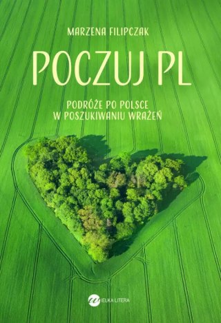 Poczuj PL. Podróże po Polsce w poszukiwaniu wrażeń