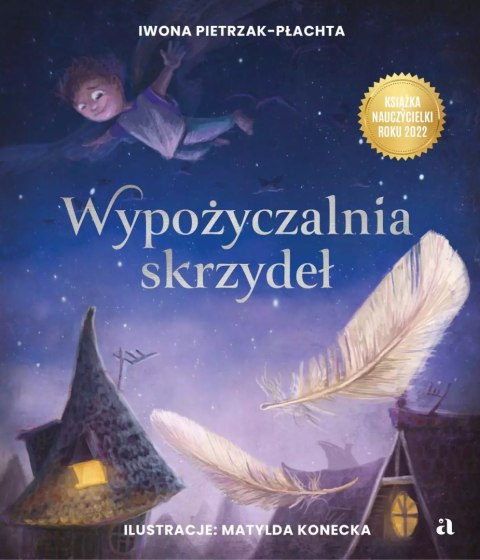 Wypożyczalnia skrzydeł. Opowieść o magii czytania Wypożyczalnia skrzydeł. Opowieść o magii czytania