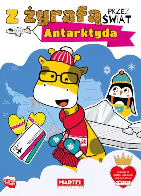 Antarktyda. Z żyrafą przez świat Antarktyda. Z żyrafą przez świat