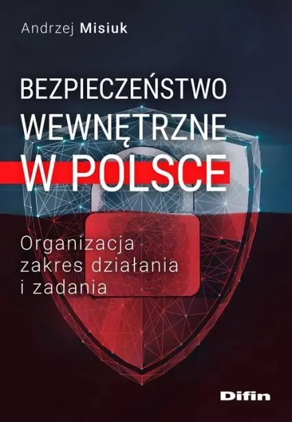 Bezpieczeństwo wewnętrzne w Polsce Organizacja, zakres działania i zadania Bezpieczeństwo wewnętrzne w Polsce Organizacja, zakres działania i zadania