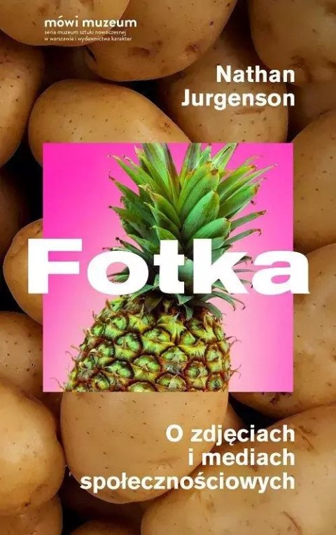 Fotka. O zdjęciach i mediach społecznościowych Fotka. O zdjęciach i mediach społecznościowych