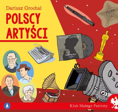 Klub małego patrioty. Polscy artyści Klub małego patrioty. Polscy artyści