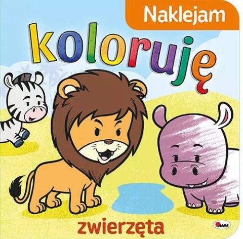 Naklejam koloruję. Zwierzęta Naklejam koloruję. Zwierzęta