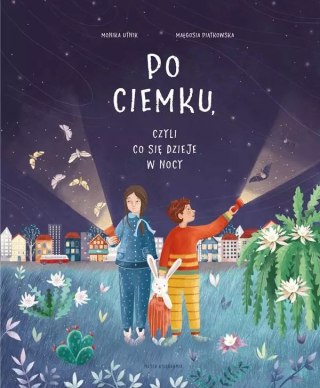 Po ciemku, czyli co się dzieje w nocy