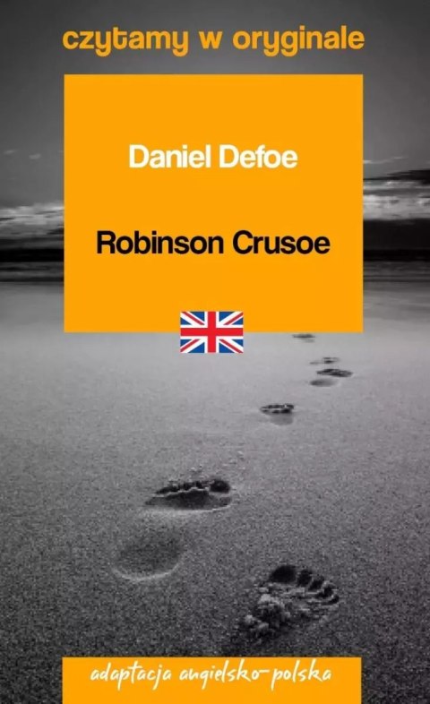 Robinson Crusoe. Czytamy w oryginale Robinson Crusoe. Czytamy w oryginale