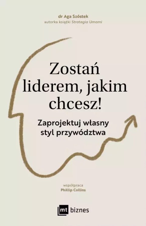 Zostań liderem, jakim chcesz! Zostań liderem, jakim chcesz!