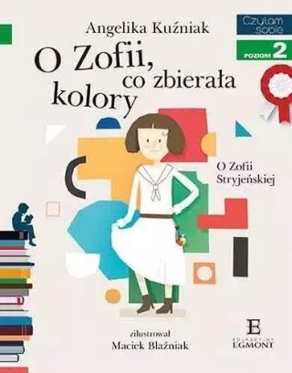Czytam sobie. Poziom 2. O Zofii, co zbierała kolory