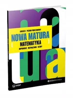 Nowa Matura. Matematyka. Arkusze maturalne. Zakres podstawowy 2024/2025 Nowa Matura. Matematyka. Arkusze maturalne. Zakres podstawowy 2024/2025