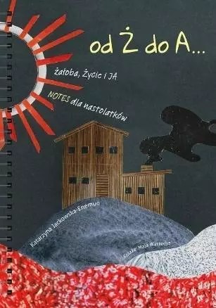 Od Ż do A... żałoba, Życie i JA Od Ż do A... żałoba, Życie i JA