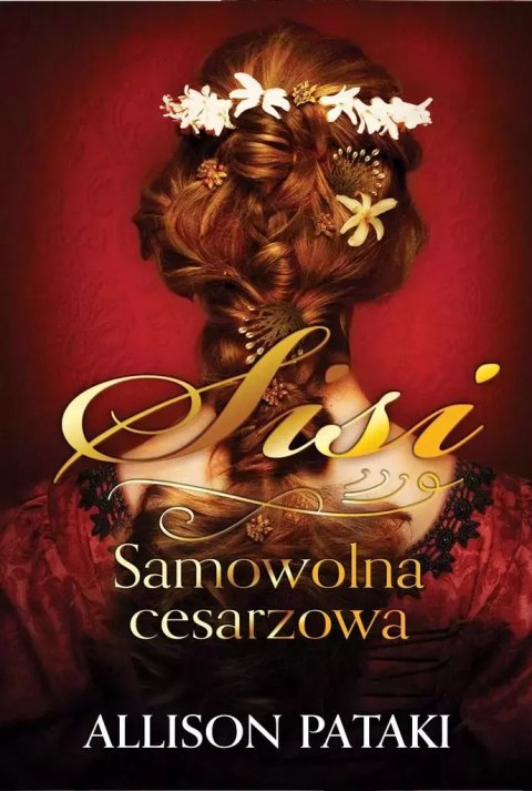 Sisi. Samowolna cesarzowa Sisi. Samowolna cesarzowa