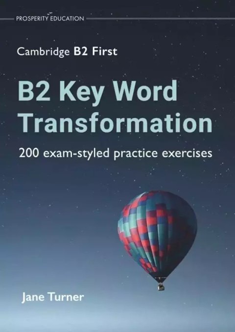 B2 Key Word Transformation: 200 exam-styled B2 Key Word Transformation: 200 exam-styled