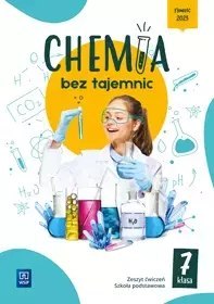 Chemia bez tajemnic. Szkoła podstawowa klasa 7. Zeszyt ćwiczeń