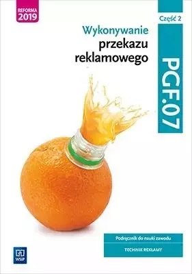 Wykonywanie przekazu reklamowego. PGF.07, część 2 Wykonywanie przekazu reklamowego. PGF.07, część 2