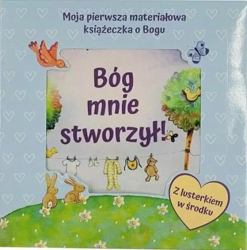 Bóg mnie stworzył - książeczka materiałowa Bóg mnie stworzył - książeczka materiałowa