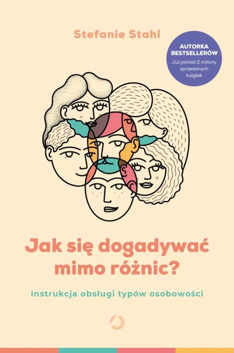 Jak się dogadywać mimo różnic? Instrukcja obsługi typów osobowości Jak się dogadywać mimo różnic? Instrukcja obsługi typów osobowości