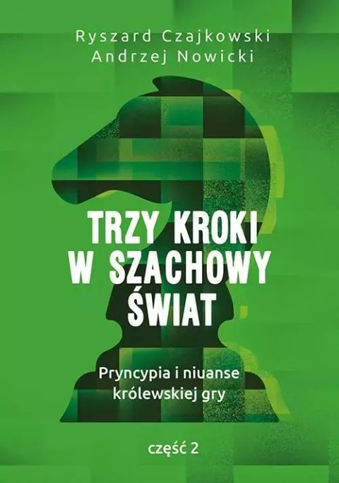 Trzy kroki w szachowy świat cz.2 Trzy kroki w szachowy świat cz.2