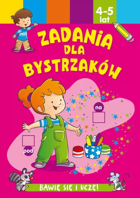 Zadania dla bystrzaków 4-5 lat Zadania dla bystrzaków 4-5 lat