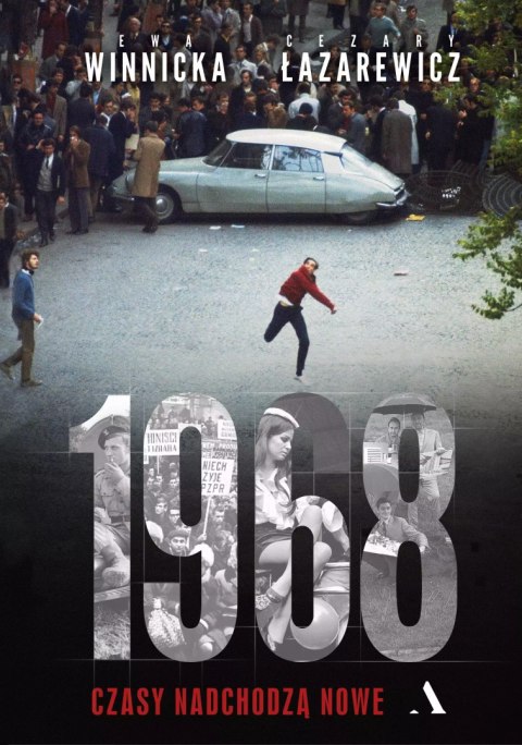 1968. Czasy nadchodzą nowe 1968. Czasy nadchodzą nowe