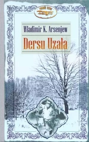 Dersu Uzała Dersu Uzała