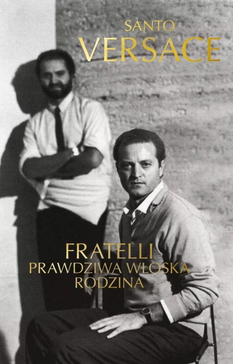 Fratelli. Prawdziwa włoska rodzina Fratelli. Prawdziwa włoska rodzina