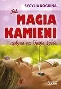 Jak magia kamieni wpływa na Twoje życie
