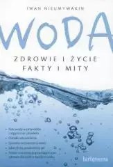 Woda. Zdrowie i życie. Fakty i mity Woda. Zdrowie i życie. Fakty i mity