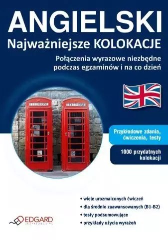 Angielski. Najważniejsze kolokacje Angielski. Najważniejsze kolokacje