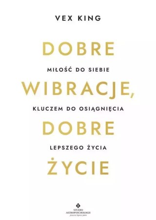 Dobre wibracje, dobre życie