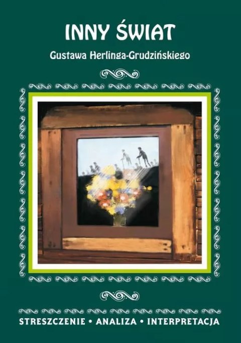 Inny świat Gustawa Herlinga-Grudzińskiego Inny świat Gustawa Herlinga-Grudzińskiego