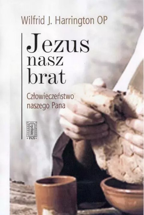 Jezus nasz brat Jezus nasz brat