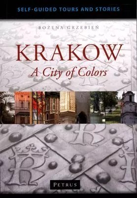 Krakow. A City of Colors Krakow. A City of Colors